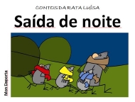 A rata Luísa. Saída de noite.